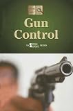 Gun Control (History of Issues)