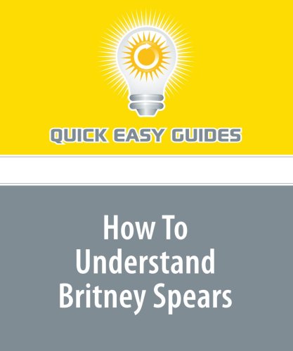 How To Understand Britney Spears