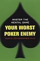 Your Worst Poker Enemy