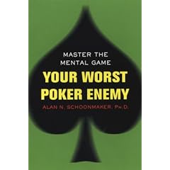 Your Worst Poker Enemy: Master the Mental Game