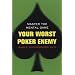 Your Worst Poker Enemy: Master the Mental Game