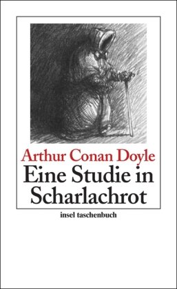 Produkt-Bild: Eine Studie in Scharlachrot: Roman: Sherlock Holmes - Seine s&auml;mtlichen Abenteuer (insel taschenbuch)