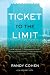 Ticket to the Limit: How Passion and Performance Can Transform Your Life and Your Business into an Amazing Adventure