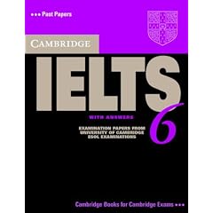 Cambridge IELTS 6 Self-study Pack: Examination papers from University of Cambridge ESOL Examinations: Examination Papers from University of Cambridge ESOL Examinations (IELTS Practice Tests)