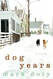 Dog Years: A Memoir