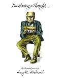 I'm Having a Thought : The Illustrated Journal of Harry R. Hindmarsh