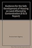 Guidance for the safe development of housing on land affected by contamination