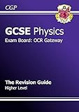 GCSE OCR Gateway physics. Higher revision guide