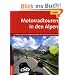 Motorradtouren in den Alpen: 30 Touren zwischen Bregenzer Wald, Drei Zinnen und Gardasee