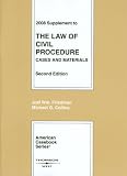 The Law of Civil Procedure: Cases and Materials, 2008 Supplement (American Casebook Series)