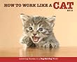 How to Work Like a Cat 2010 Wall Calendar