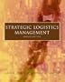 Strategic Logistics Management