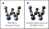 WebObjects Developer's Guide and Enterprise Objects Framework Developer's Guide