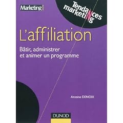 Affiliation - B�tir, administrer et r�ussir un programme efficace
