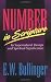 Number in Scripture: Its Supernatural Design and Spiritual Significance