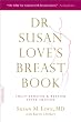 Dr. Susan Love's Breast Book (A Merloyd Lawrence Book)
