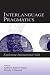Book Interlanguage Pragmatics: Exploring Institutional Talk (Second Language Acquisition Research Series)