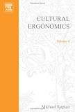 Cultural Ergonnomics (Advances in Human Performance and Cognitive Engineering Research Series)