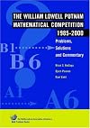 The William Lowell Putnam Mathematical Competition 1985-2000:  Problems, Solutions, and Commentary (MAA Problem Book Series)