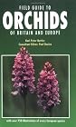 Field Guide to Orchids of Britain and Europe