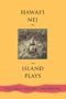 Hawaii Nei: Island Plays (Talanoa: Contemporary Pacific Literature)