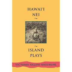 Hawaii Nei: Island Plays (Contemporary Pacific Literature)