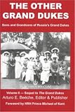 The Other Grand Dukes (Sons and Grandsons of Russias Tsars and Grand Dukes)