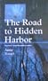 The Road To Hidden Harbor
