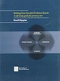 Making your practice evidence based : a self-study guide for primary care
