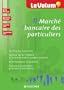 Le Volum' March� bancaire des particuliers