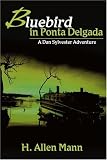 Bluebird in Ponta Delgada: A Dan Sylvester Adventure