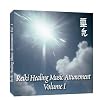 Reiki Healing Music Attunement Volume 1