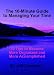 30 Tips to Become More Organized and More Accomplished (The 10-Minute Guide to Managing Your Time)
