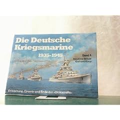 Die Deutsche Kriegsmarine 1935 - 1945 I/ IV: 4 Bde.