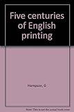 Five centuries of English printing