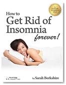 How to Get Rid of Insomnia - Forever!