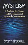 Mysticism: A Study in the Nature and Development of Spiritual Consciousness