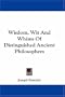 Wisdom, Wit And Whims Of Distinguished Ancient Philosophers