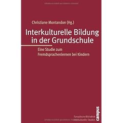 Interkulturelle Bildung in der Grundschule: Eine Studie zum Fremdsprachenlernen bei Kindern (Europ�ische Bibliothek interkultureller Studien)
