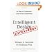 Intelligent Design Uncensored: An Easy-to-Understand Guide to the Controversy