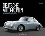 Produkt-Bild: Deutsche Auto-Ikonen: 50 unvergessene Modelle