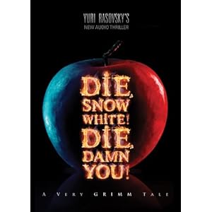 Die, Snow White! Die, Damn You! - Yuri Rasovsky