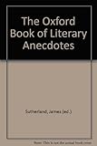 The Oxford book of literary anecdotes