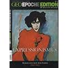 GEO Epoche Edition 4/2011: Expressionismus. Rebellion mit der Farbe 1905-1925