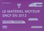 Le mat�riel moteur SNCF en 2012