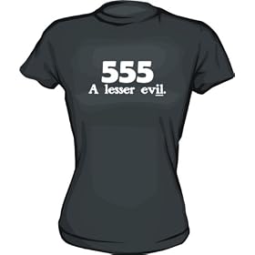 555 A Lesser Evil Women's tee Shirt in 6 Colors Small thru XXL