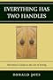 Everything Has Two Handles: The Stoic's Guide to the Art of Living