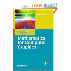 Mathematics for Computer Graphics (Undergraduate Topics in Computer Science)
