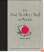 The Red Rubber Ball at Work: Elevate Your Game Through the Hidden Power of Play