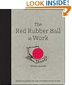 The Red Rubber Ball at Work: Elevate Your Game Through the Hidden Power of Play